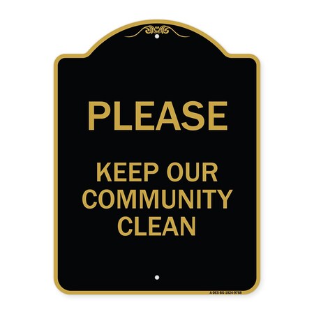 Signmission Designer Series-Please Keep Our Community Clean Black & Gold, 24" x 18", BG-1824-9788 A-DES-BG-1824-9788